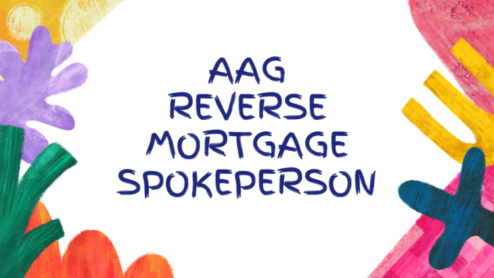 AAG Reverse Mortgage Spokesperson