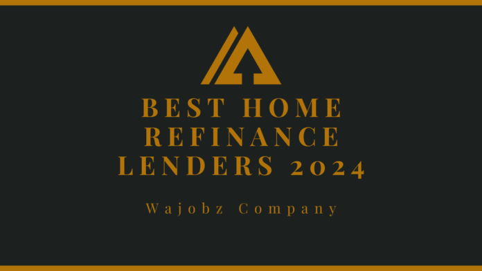 Best Home Refinance Lenders for 2024