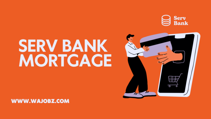 Serv Bank Mortgage