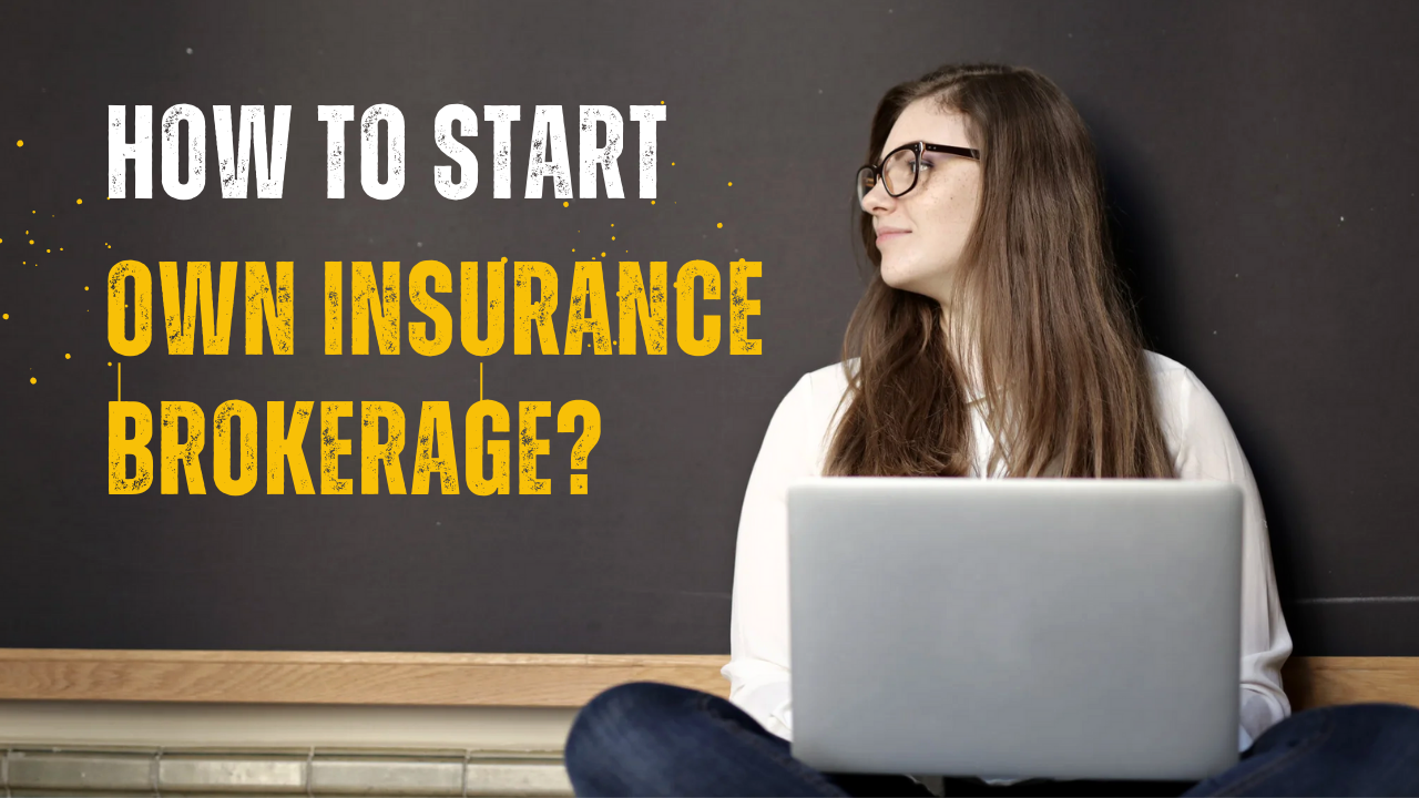 How to Start Your Own Insurance Brokerage?