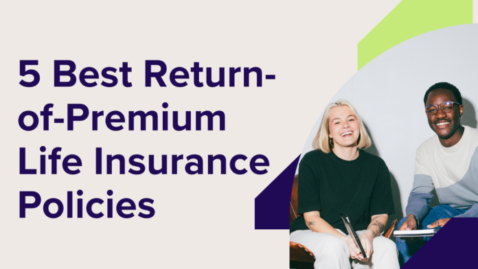 5 Best Return-of-Premium Life Insurance Policies