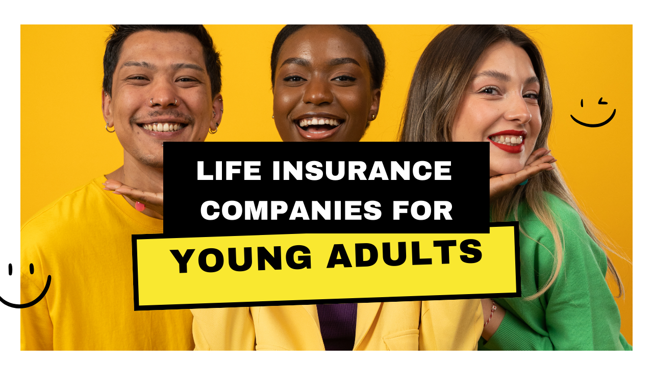 Best Life Insurance Companies for Young Adults