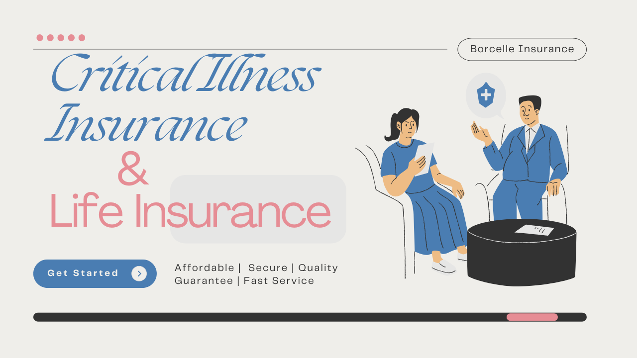 Do You Know About Critical Illness Insurance & Life Insurance?