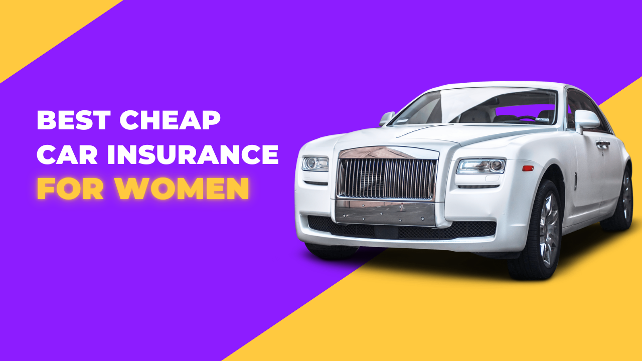 Best Cheap Car Insurance for Women